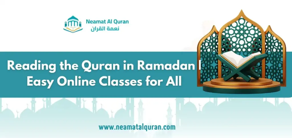 Reading the Quran in Ramadan | Easy Online Classes for All