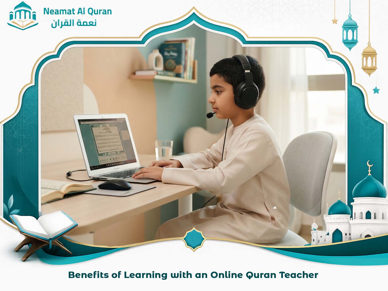 Benefits of Learning with an Online Quran Teacher