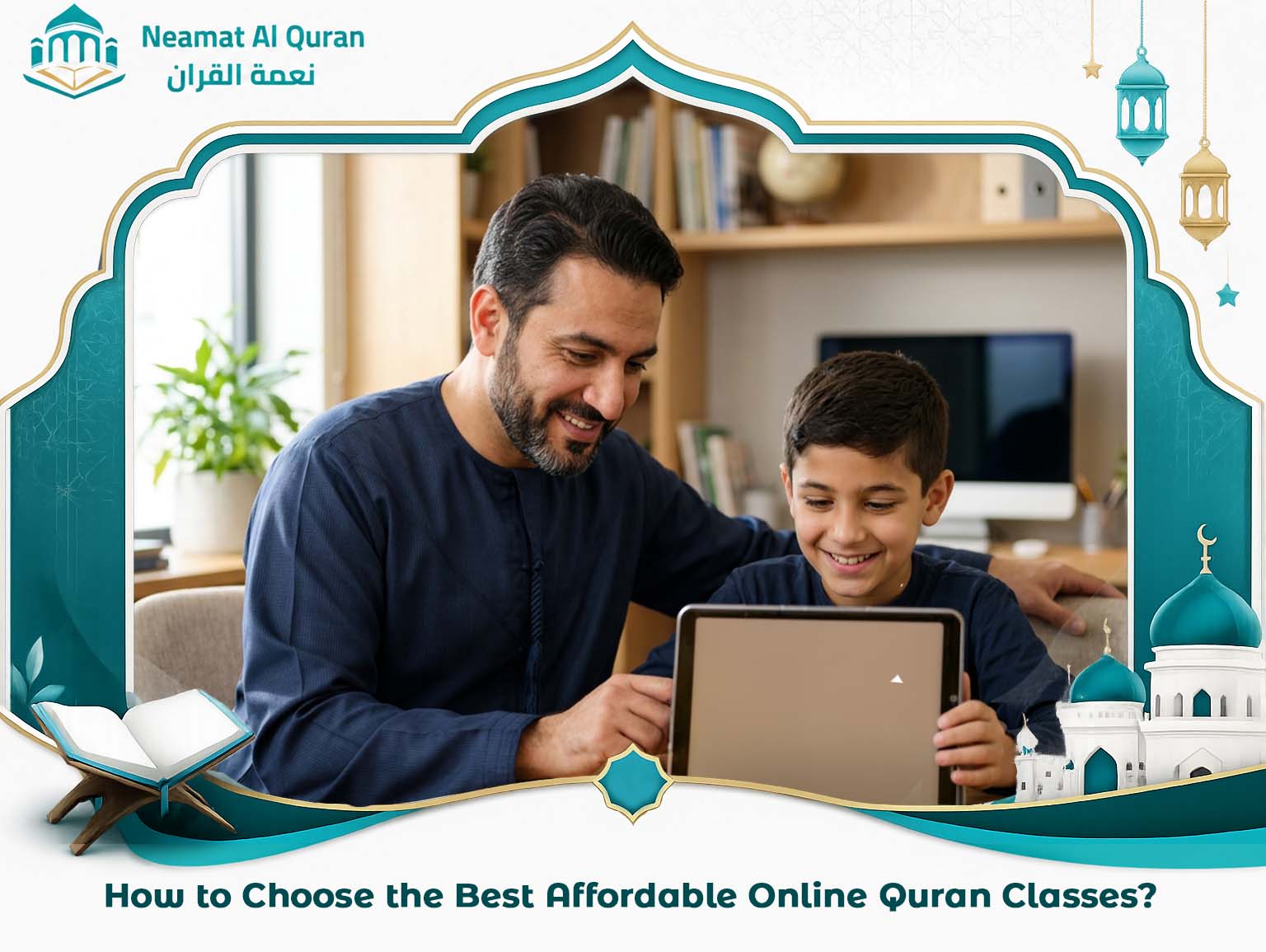 How to Choose the Best Affordable Online Quran Classes?How to Choose the Best Affordable Online Quran Classes?