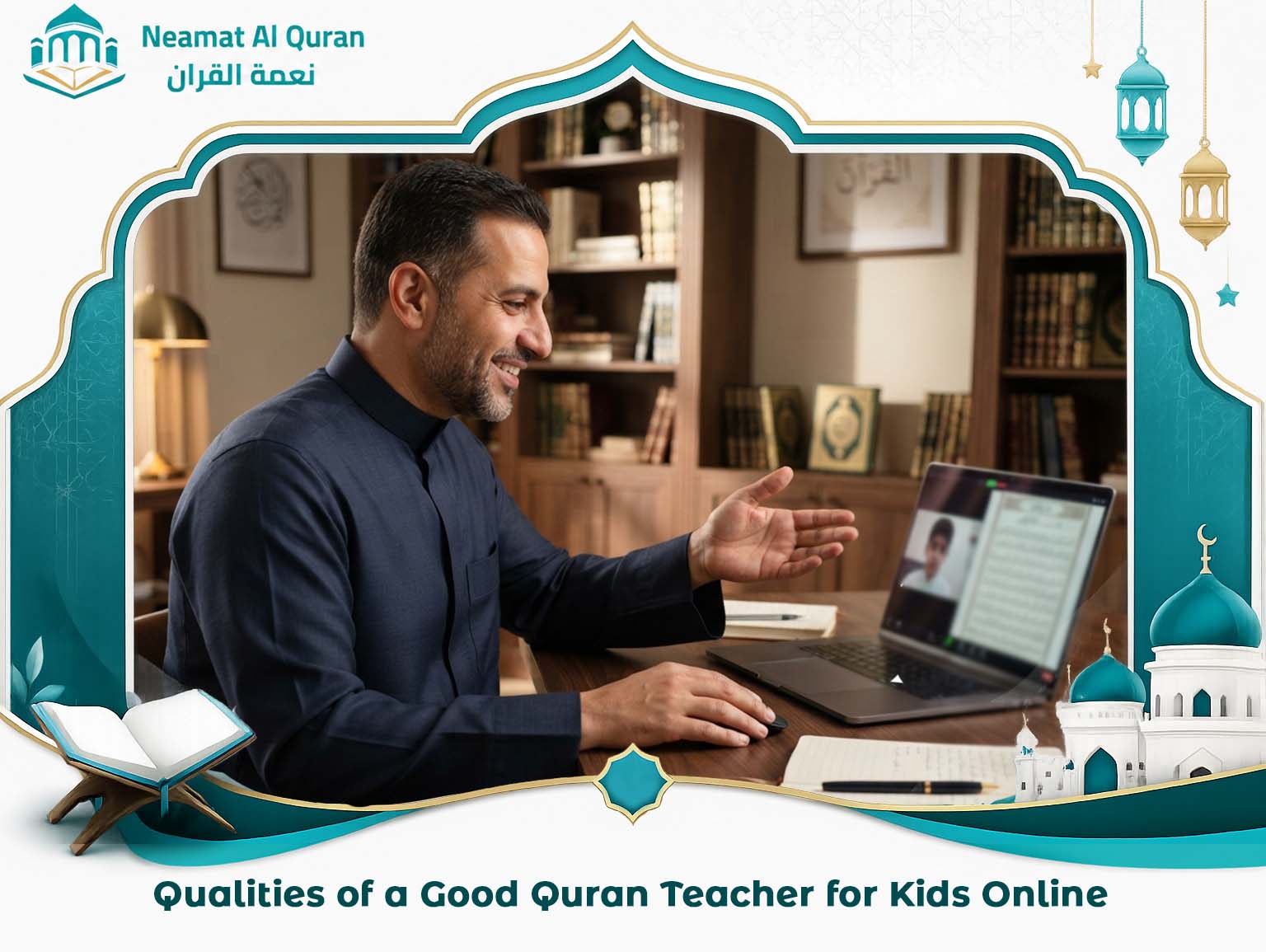 Qualities of a Good Quran Teacher for Kids Online