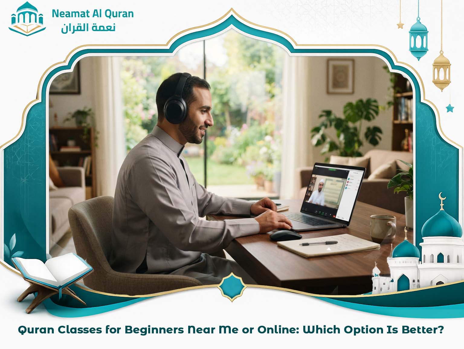 Quran Classes for Beginners Near Me or Online_ Which Option Is Better