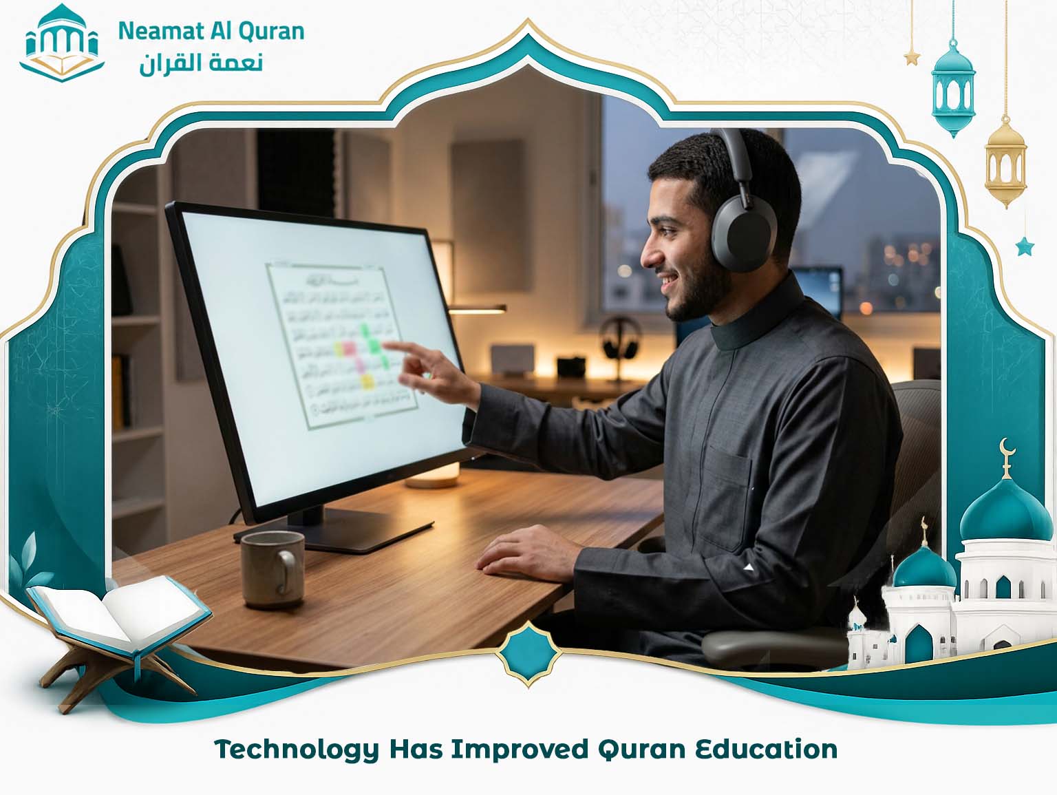 Technology Has Improved Quran Education