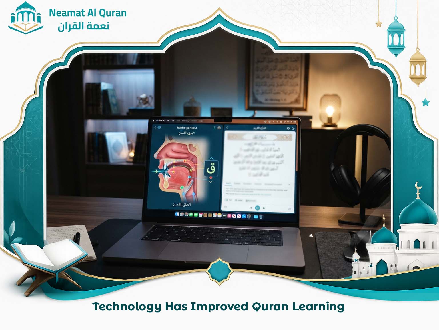 Technology Has Improved Quran Learning