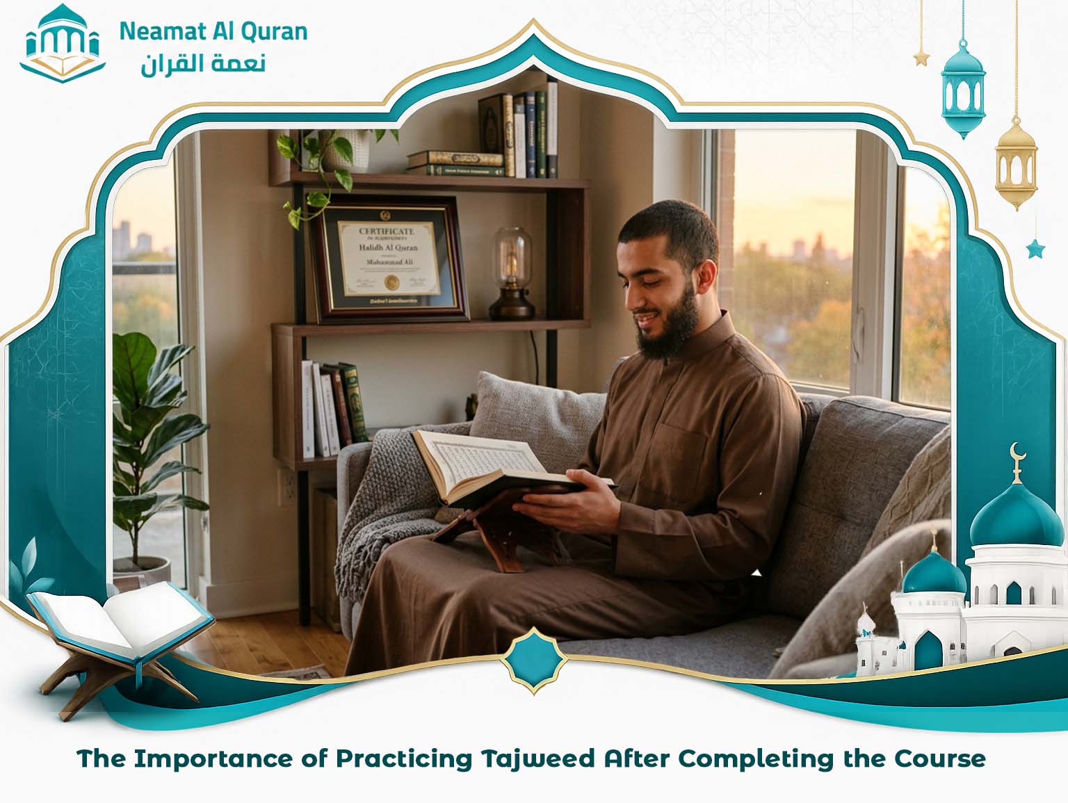The Importance of Practicing Tajweed After Completing the Course