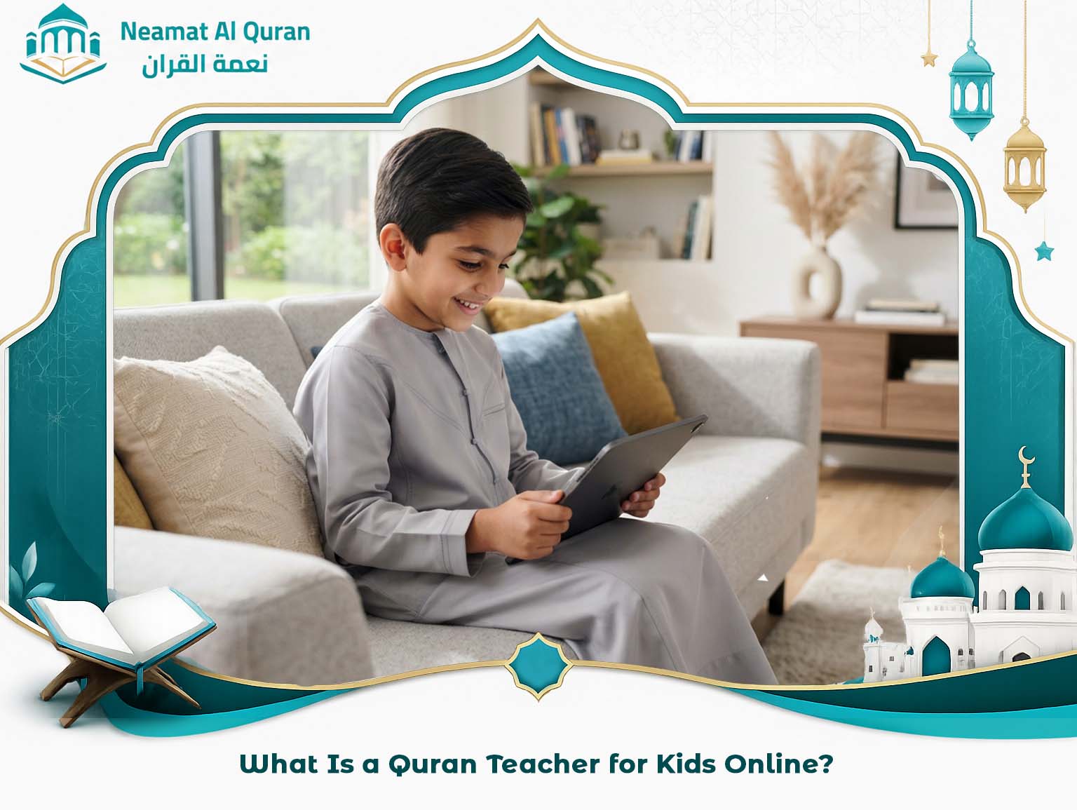 What Is a Quran Teacher for Kids Online?