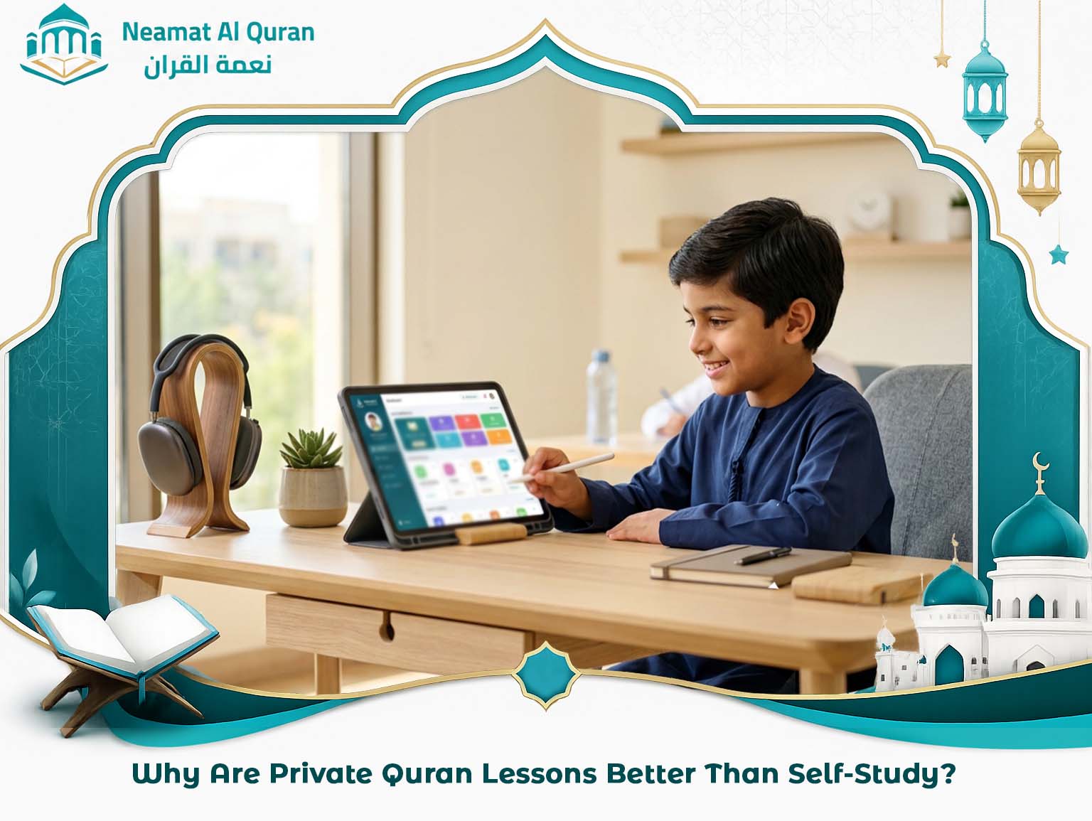 Why Are Private Quran Lessons Better Than Self-Study?