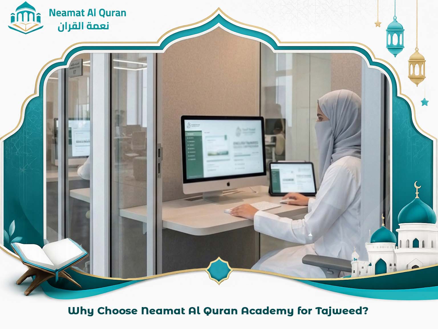 Why Choose Neamat Al Quran Academy for Tajweed?