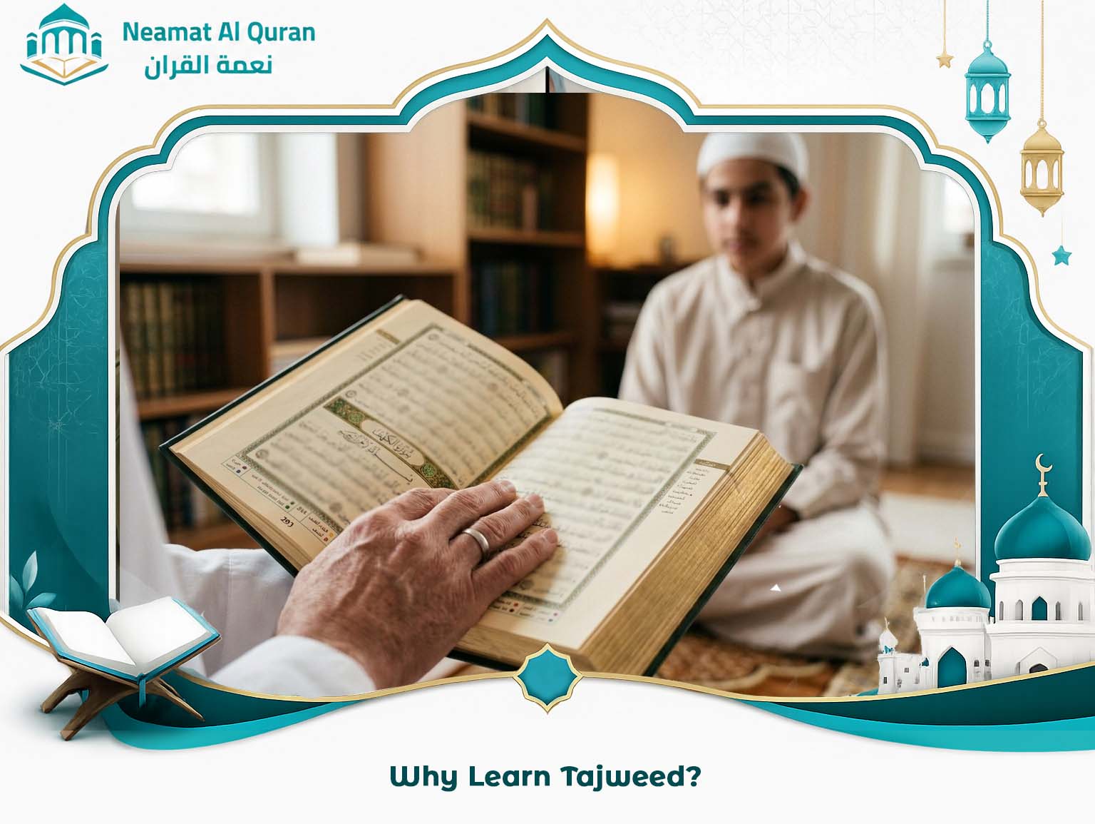 Why Learn Tajweed?