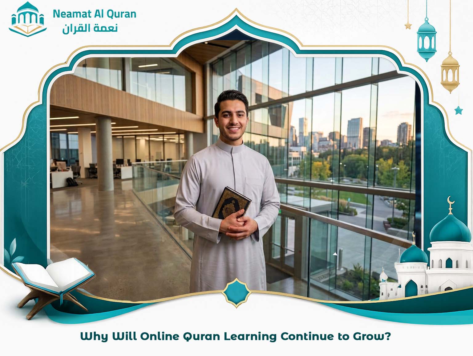 Why Will Online Quran Learning Continue to Grow?