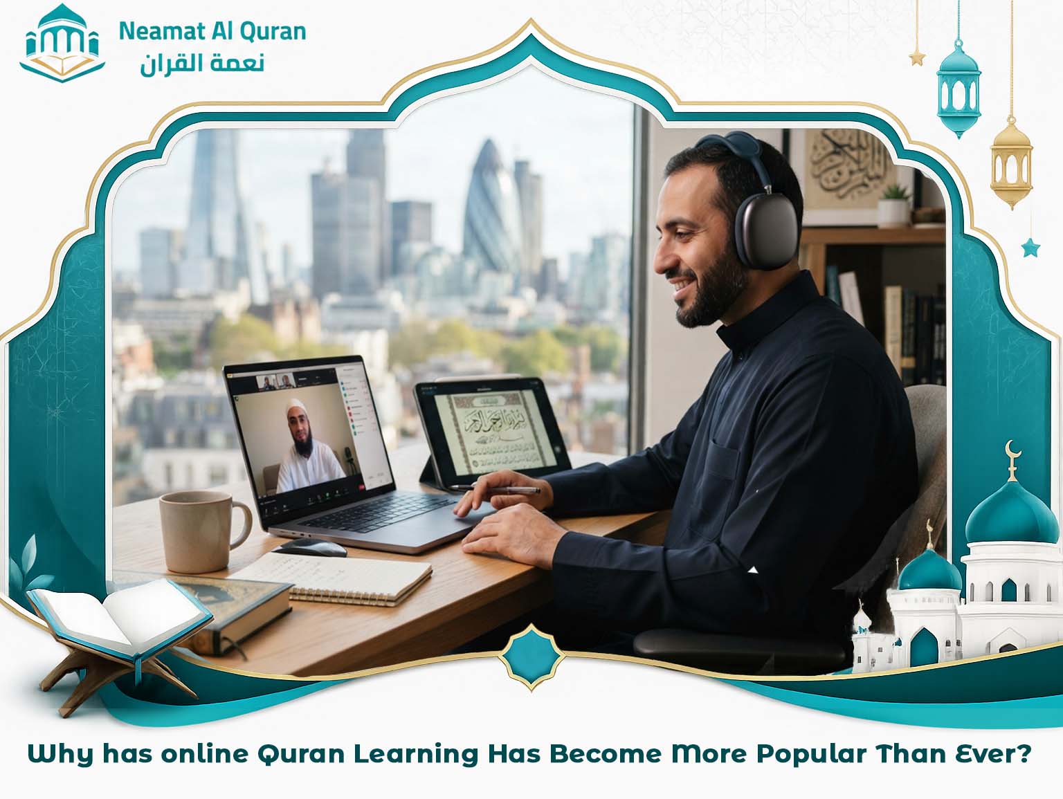 Why has online Quran Learning Has Become More Popular Than Ever?