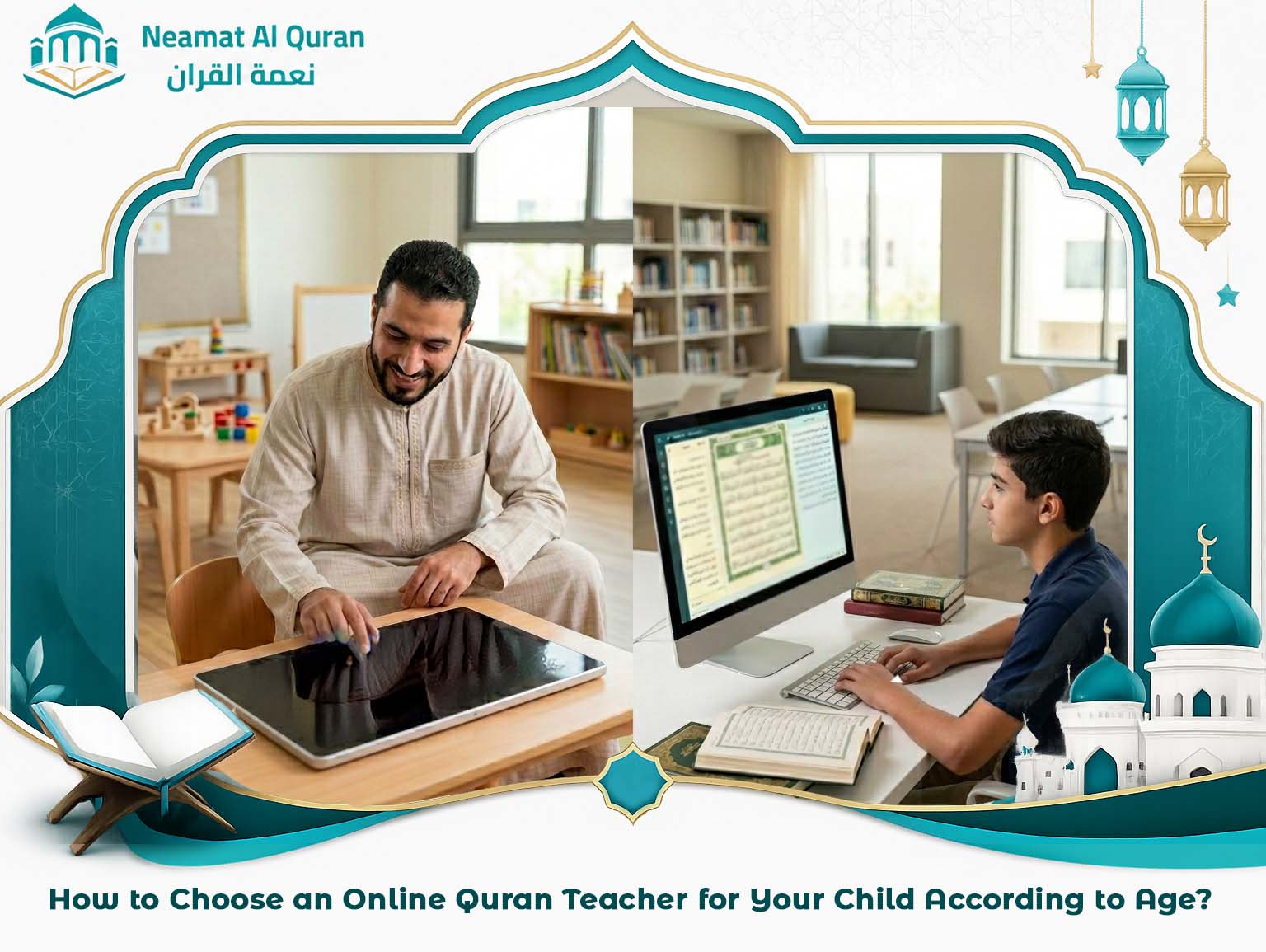How to Choose an Online Quran Teacher for Your Child According to Age?