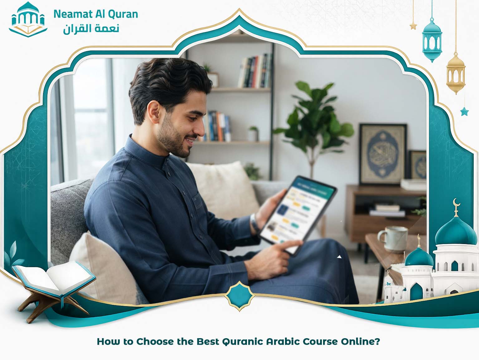 How to Choose the Best Quranic Arabic Course Online?