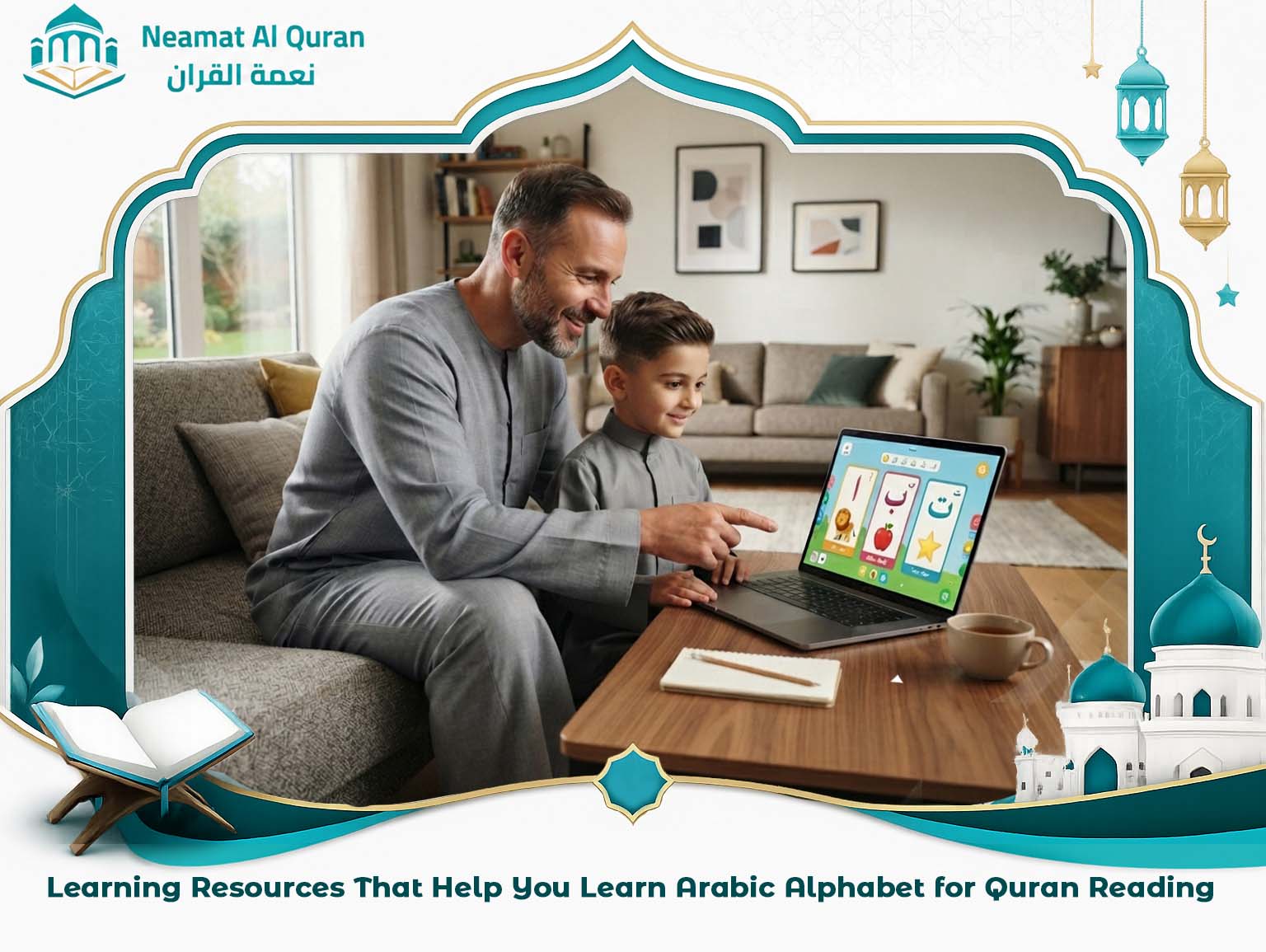 Learning Resources That Help You Learn Arabic Alphabet for Quran Reading