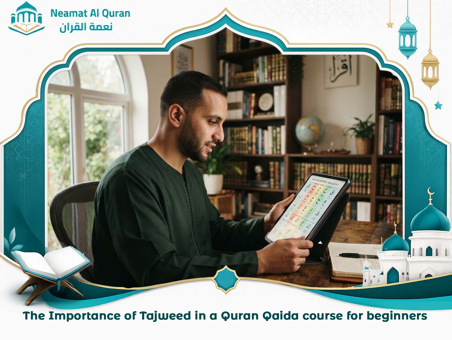 The Importance of Tajweed in a Quran Qaida course for beginners