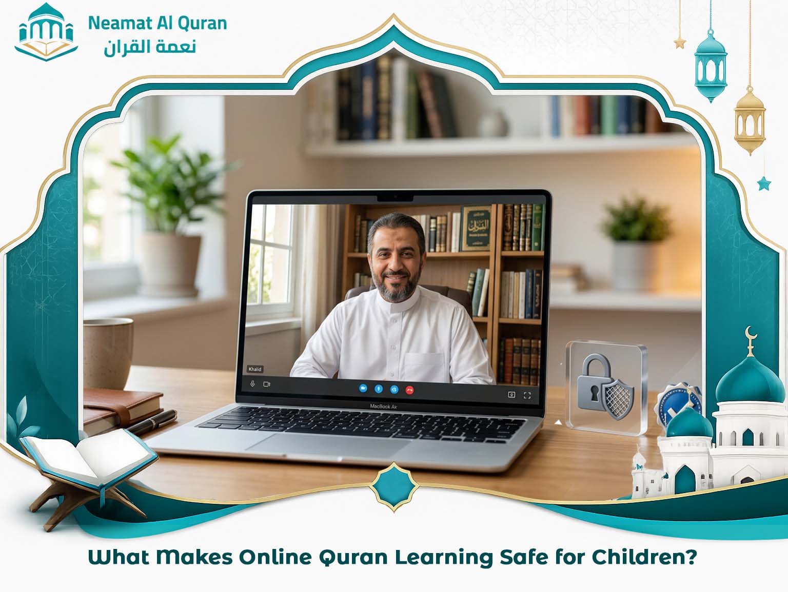 What Makes Online Quran Learning Safe for Children?