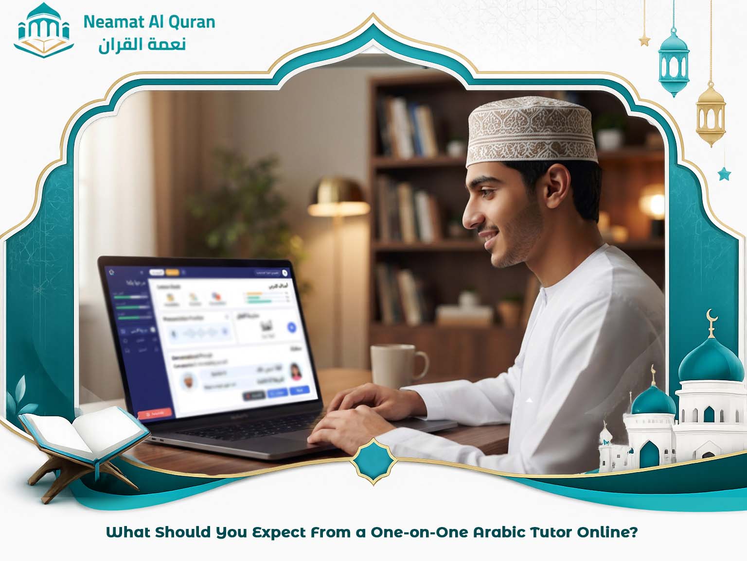 What Should You Expect From a One-on-One Arabic Tutor Online?