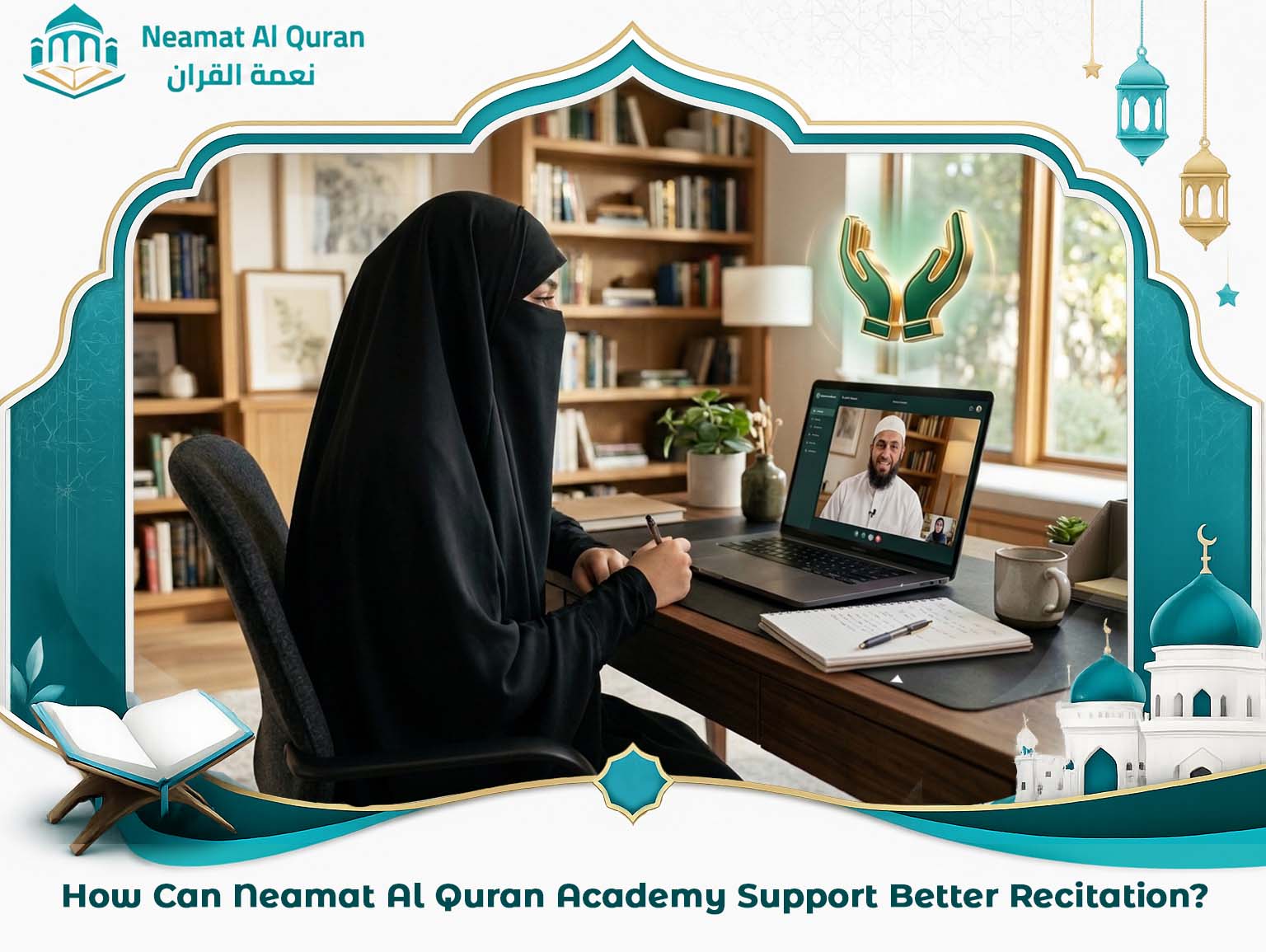 How Can Neamat Al Quran Academy Support Better Recitation?