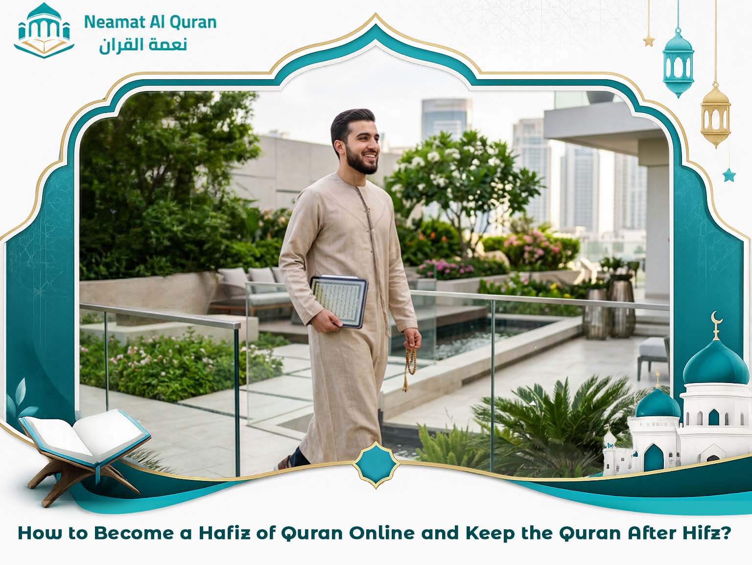 How to Become a Hafiz of Quran Online and Keep the Quran After Hifz?