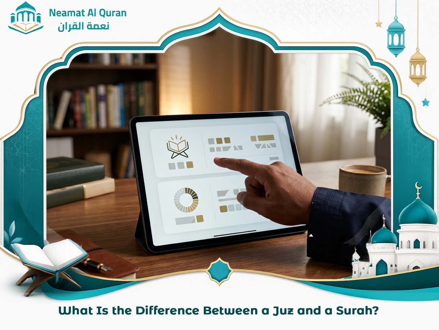 What Is the Difference Between a Juz and a Surah?