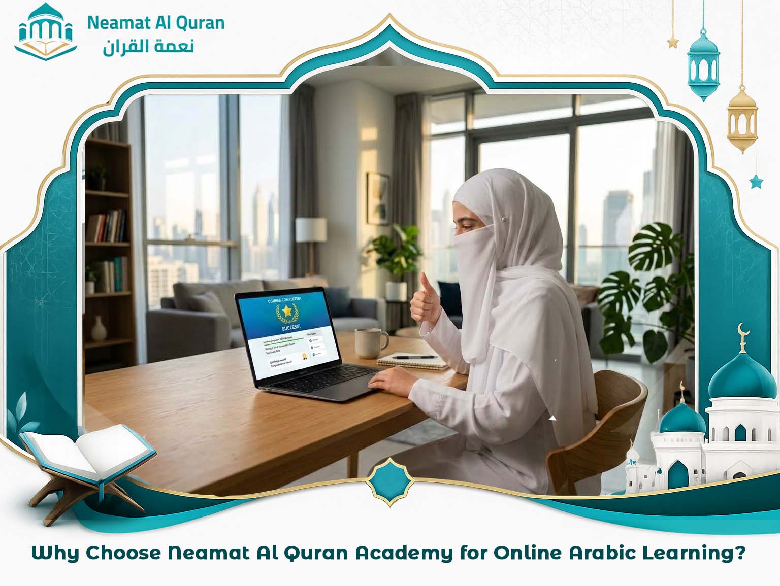 Why Choose Neamat Al Quran Academy for Online Arabic Learning_
