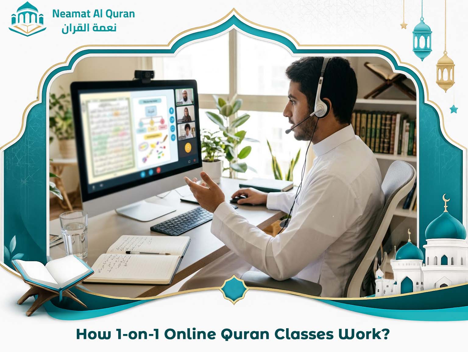 How 1-on-1 Online Quran Classes Work?