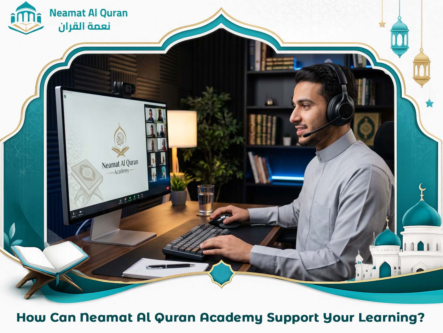 How Can Neamat Al Quran Academy Support Your Learning?