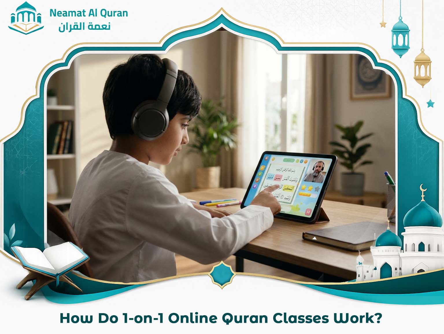 How Do 1-on-1 Online Quran Classes Work?