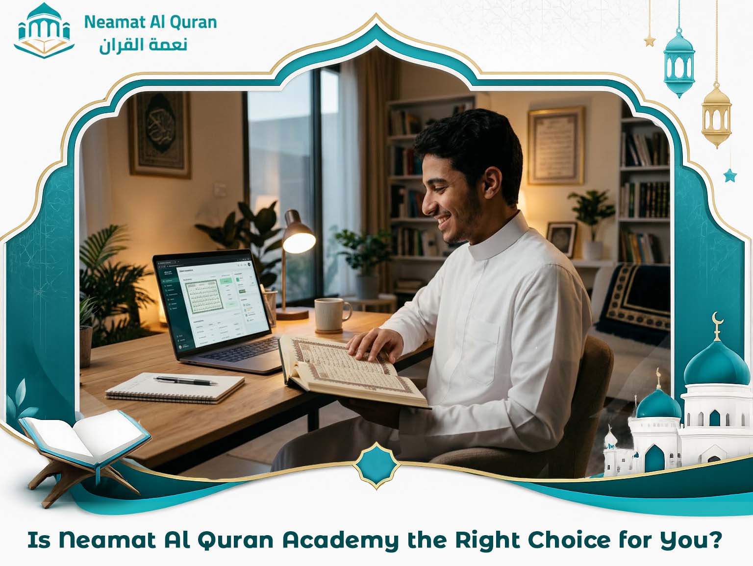 Is Neamat Al Quran Academy the Right Choice for You?
